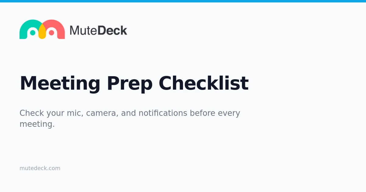 Meeting Prep Checklist - Avoid Meeting Mistakes | MuteDeck